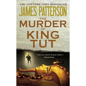 The Murder of King Tut: The Plot to Kill the Child King - A Nonfiction Thriller - Hardcover