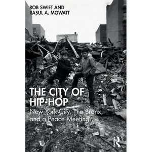 The City of Hip-Hop: New York City, the Bronx, and a Peace Meeting - Paperback