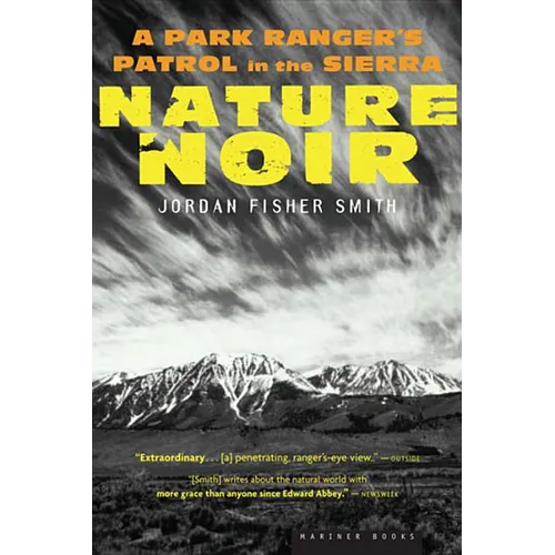Nature Noir: A Park Ranger's Patrol in the Sierra - Paperback