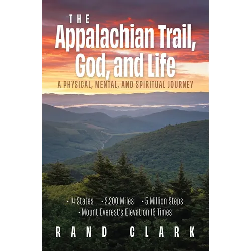 The Appalachian Trail, God, and Life - Paperback