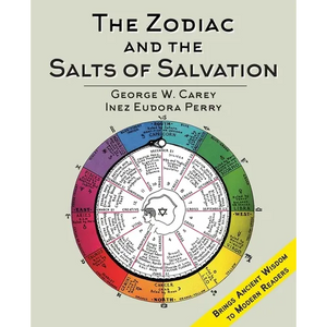 The Zodiac and the Salts of Salvation: Two Parts - Paperback