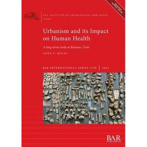 Urbanism and its Impact on Human Health: A long-term study at Knossos, Crete - Paperback