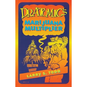 Dr. Atomic's Marijuana Multiplier - Paperback