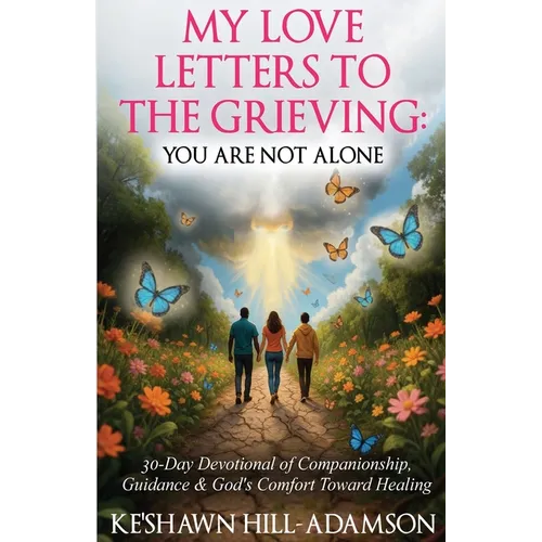 My Love Letters to the Grieving - Paperback