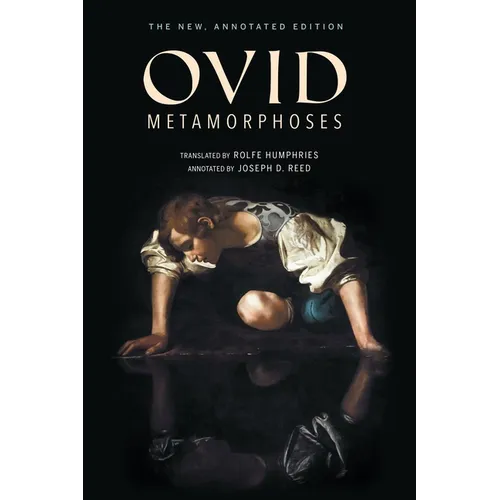 Metamorphoses: The New, Annotated Edition - Hardcover