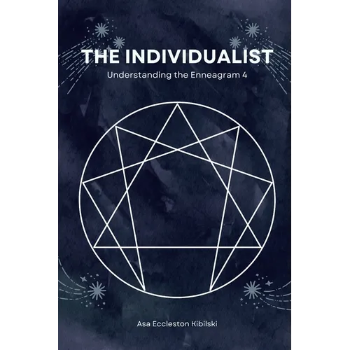 The Individualist: Understanding the Enneagram 4 - Paperback