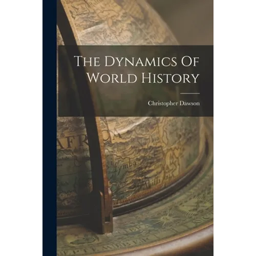 The Dynamics Of World History - Paperback