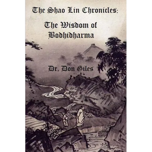 The Shao Lin Chronicles: The Wisdom of Bodhidharma - Paperback