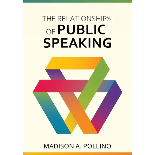 The Relationships of Public Speaking - Paperback