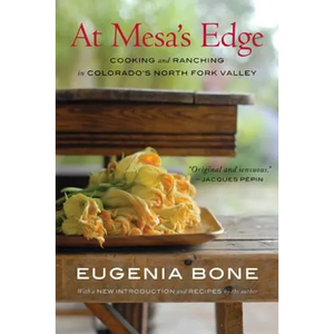 At Mesa's Edge: Cooking and Ranching in Colorado's North Fork Valley - Paperback