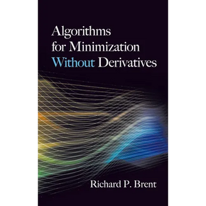 Algorithms for Minimization Without Derivatives - Paperback