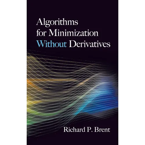Algorithms for Minimization Without Derivatives - Paperback