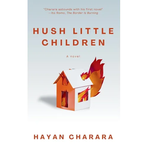Hush Little Children: The debut novel by poet Hayan Charara - Paperback