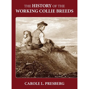 The History of the Working Collie Breeds - Hardcover