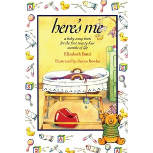 Here's Me: A Baby Scrapbook for the First Twenty-Four Months of Life - Paperback