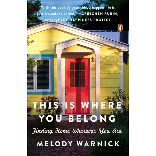 This Is Where You Belong: Finding Home Wherever You Are - Paperback