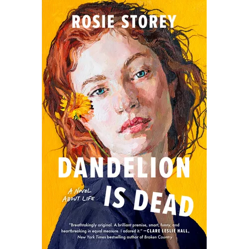 Dandelion Is Dead: A Novel about Life - Hardcover