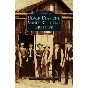 Black Diamond Mines Regional Preserve - Hardcover