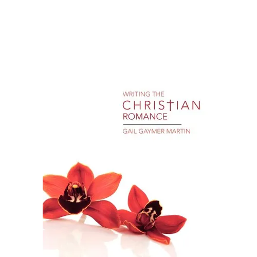 Writing the Christian Romance - Paperback