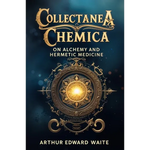 Collectanea Chemica: On Alchemy and Hermetic Medicine - Paperback