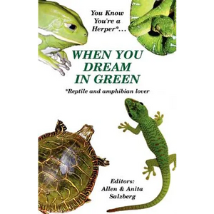 You Know You're a Herper* When You Dream in Green * Reptile and Amphibian Lover - Paperback