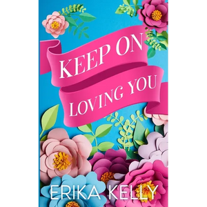 Keep On Loving You (Alternate Special Edition Cover) - Paperback