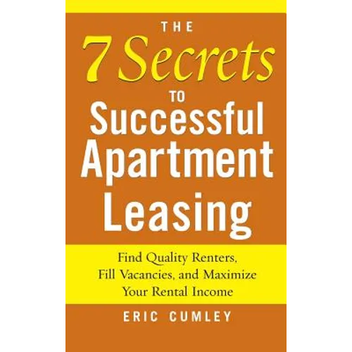 7 Secrets to Successful Apartment Leasing - Hardcover