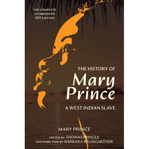 The History of Mary Prince (Warbler Classics Annotated Edition) - Paperback