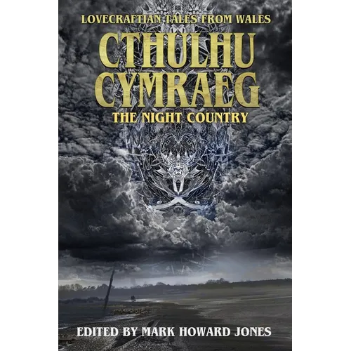 Cthulhu Cymraeg The Night Country: Lovecraftian Tales from Wales - Paperback
