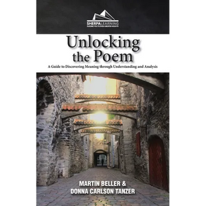 Unlocking the Poem: A Guide to Discovering Meaning through Understanding and Analysis - Paperback