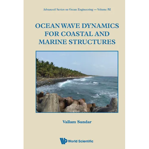 Ocean Wave Dynamics for Coastal and Marine Structures - Hardcover