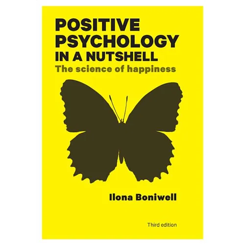 Positive Psychology in a Nutshell: The Science of Happiness - Paperback