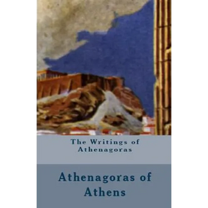 The Writings of Athenagoras - Paperback