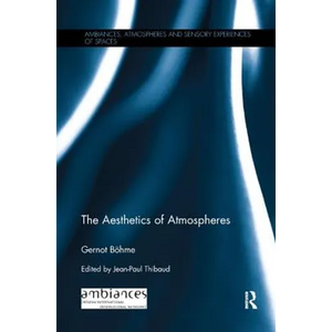 The Aesthetics of Atmospheres - Paperback