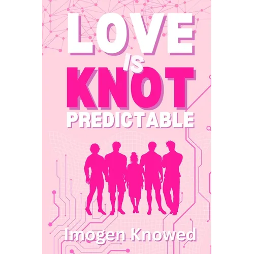 Love is Knot Predictable: A Why Choose Omegaverse Romance - Paperback