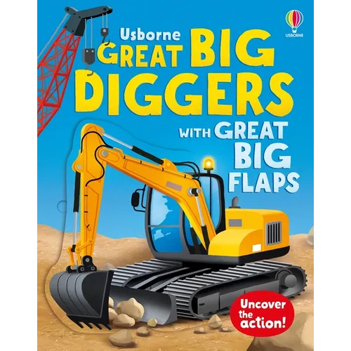 Great Big Diggers (with Great Big Flaps) - Board Book