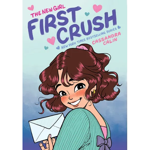 The New Girl: First Crush: A Graphic Novel (the New Girl #2) - Hardcover
