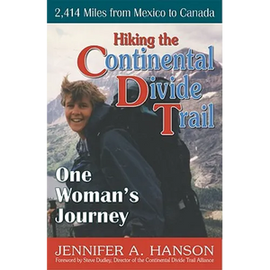 Hiking the Continental Divide Trail: One Woman's Journey - Paperback