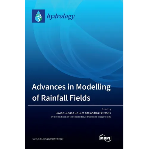 Advances in Modelling of Rainfall Fields - Hardcover