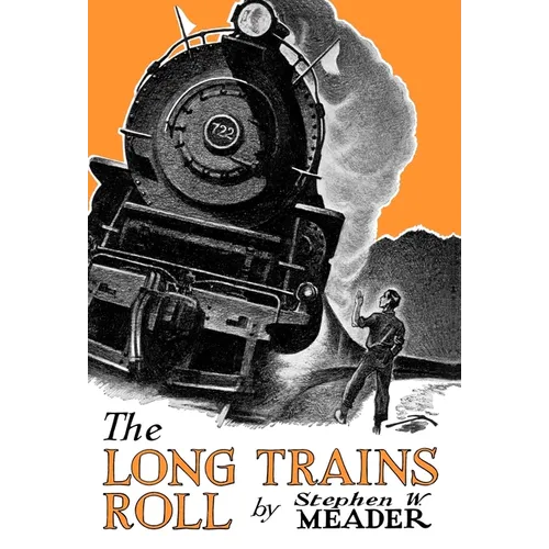 The Long Trains Roll