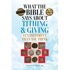 What the Bible Says About Tithing & Giving - It's Different Than You Think - Paperback