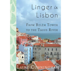 Linger in Lisbon: From Belém Tower to the Tagus River - Paperback