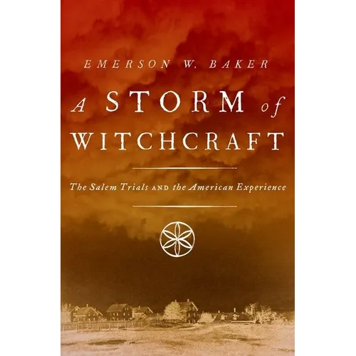 A Storm of Witchcraft: The Salem Trials and the American Experience - Paperback