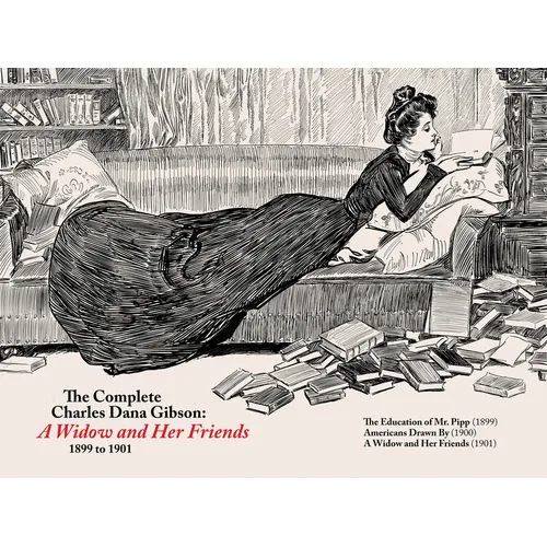 The Complete CD Gibson -- A Widow and Her Friends (1899-1901) - Hardcover