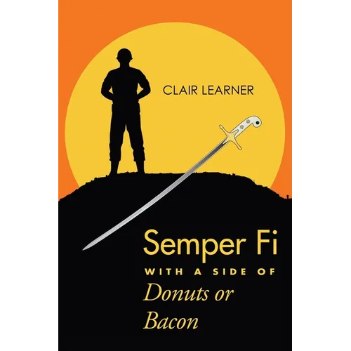 Semper Fi with a Side of Donuts or Bacon - Paperback