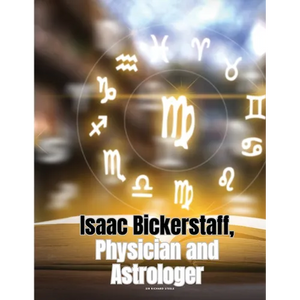 Isaac Bickerstaff, Physician and Astrologer - Paperback