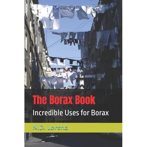 The Borax Book: Incredible Uses for Borax - Paperback