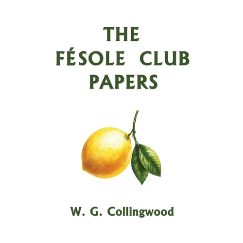 The Fésole Club Papers (Yesterday's Classics) - Paperback