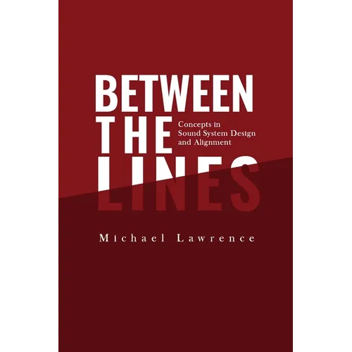 Between the Lines: Concepts in Sound System Design and Alignment