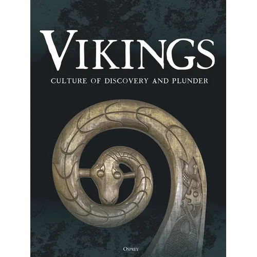 Vikings: Culture of Discovery and Plunder - Hardcover